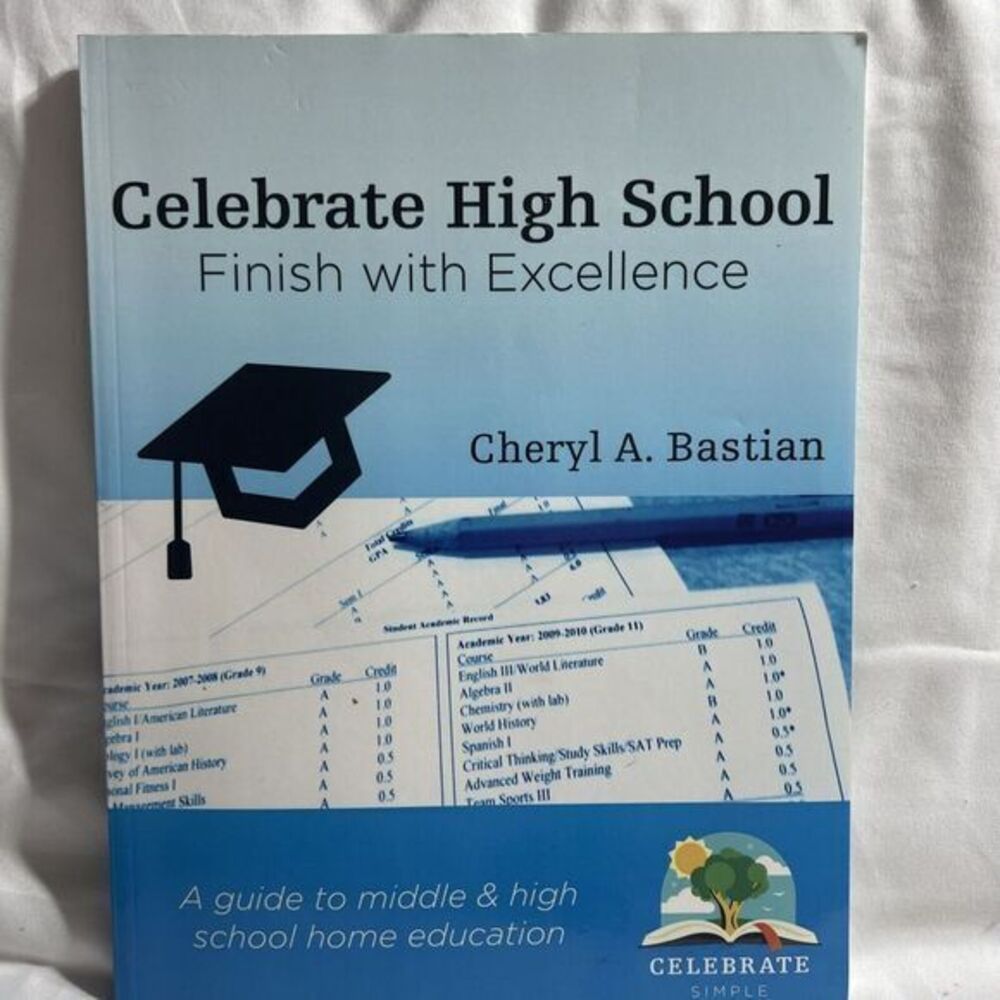Celebrate High School: Finish with Excellenceβ by Cheryl Bastian
